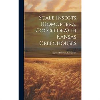Scale Insects (Homoptera, Coccoidea) in Kansas Greenhouses