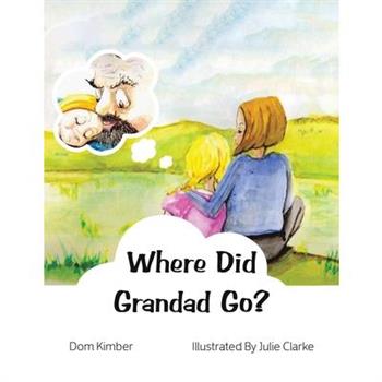 Where Did Grandad Go?