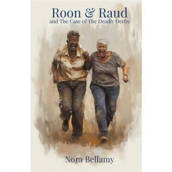 Roon & Raud and the Case of the Deadly Derby
