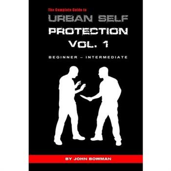 The Complete Guide to Urban Self Protection
