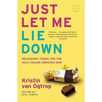 Just Let Me Lie Down