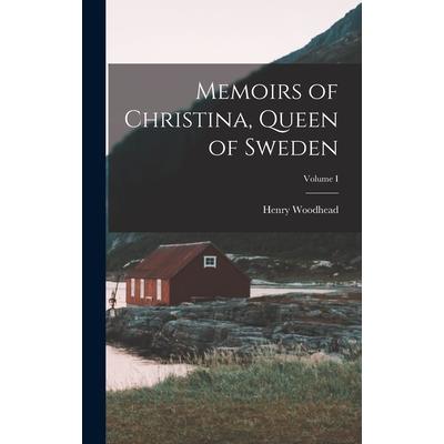 Memoirs of Christina, Queen of Sweden; Volume I