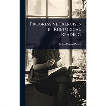 Progressive Exercises in Rhetorical Reading