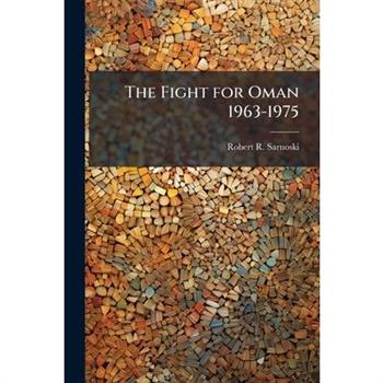 The Fight for Oman 1963-1975