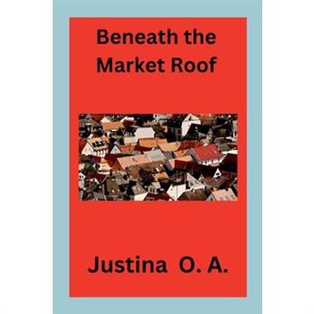 Beneath the Market Roof