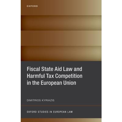 Fiscal State Aid Law and Harmful Tax Competition in the European Union