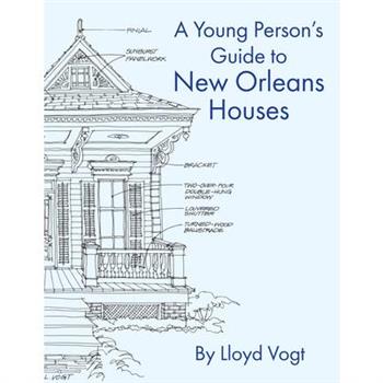 A Young Person’s Guide to New Orleans Houses