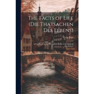 The Facts of Life (Die Thatsachen Des Lebens)
