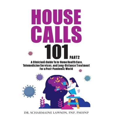 House Calls 101