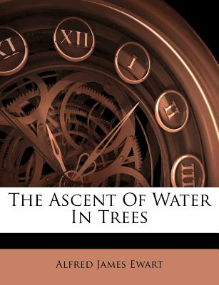The Ascent of Water in Trees