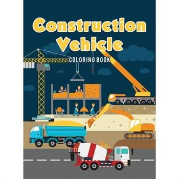 Construction Vehicle Coloring Book