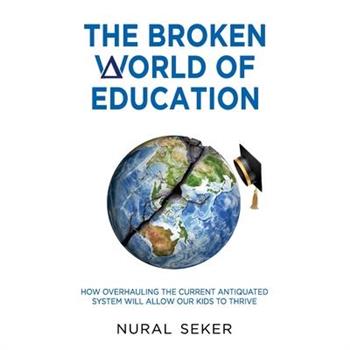 The Broken World of Education