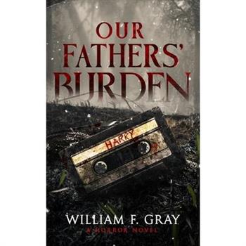 Our Fathers' Burden