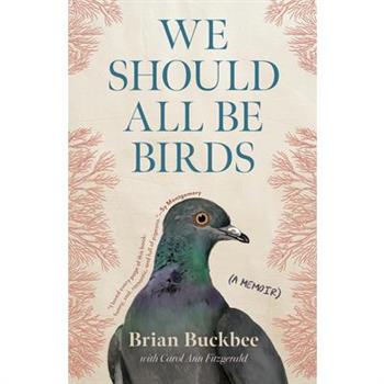 We Should All Be Birds