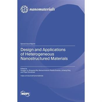 Design and Applications of Heterogeneous Nanostructured Materials