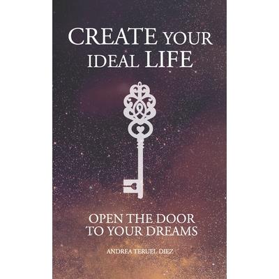 Create your ideal life