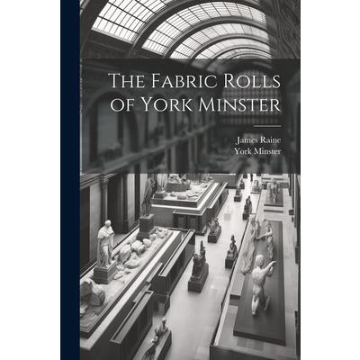 The Fabric Rolls of York Minster