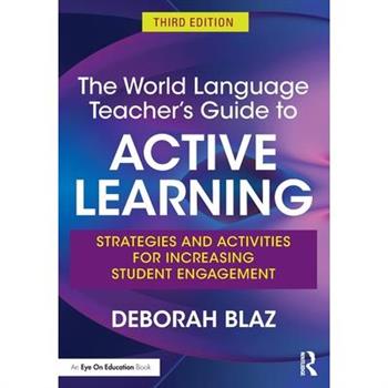 The World Language Teacher’s Guide to Active Learning