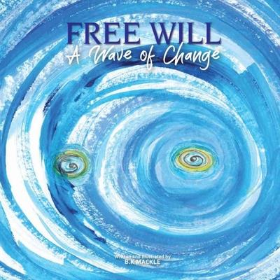 Free Will Free Will