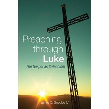 Preaching Through Luke