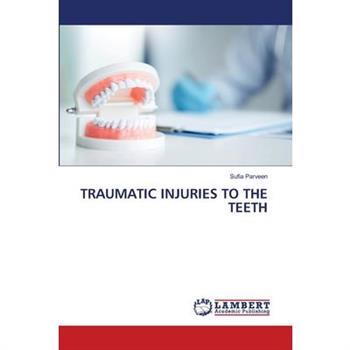 Traumatic Injuries to the Teeth