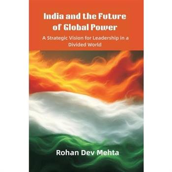 India and the Future of Global Power