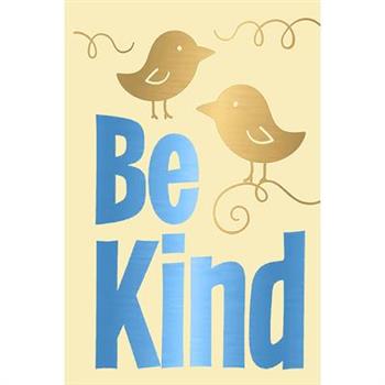 Be Kind