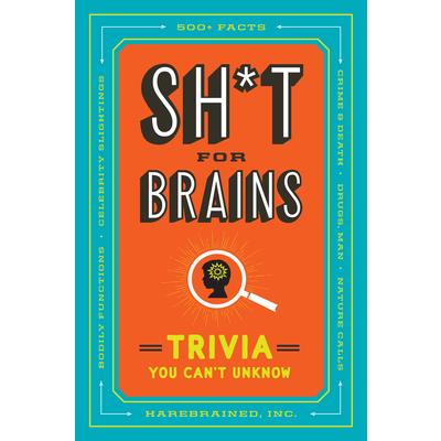 Sh*t for Brains