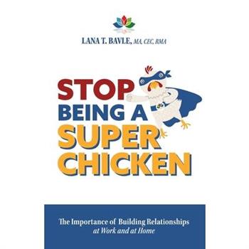 Stop Being a Super Chicken
