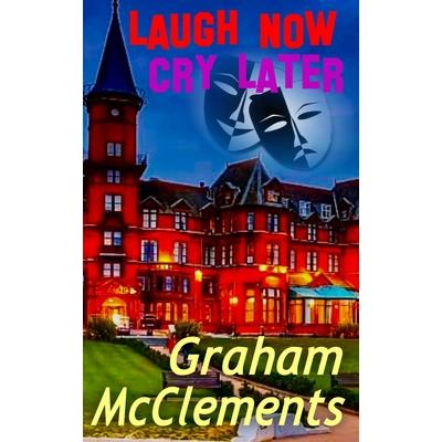 Laugh Now, Cry Later