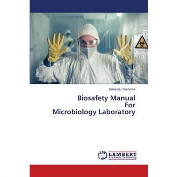 Biosafety Manual For Microbiology Laboratory