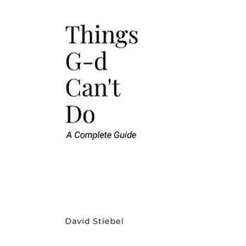 Things G-d Can't Do