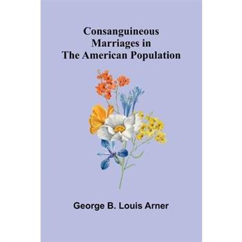 Consanguineous Marriages in the American Population