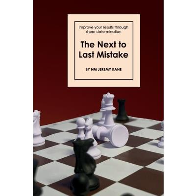 The Next to Last Mistake