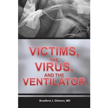 Victims, the Virus, and the Ventilator