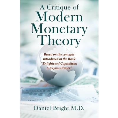 A Critique of Modern Monetary Theory