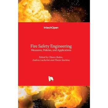 Fire Safety Engineering - Measures, Policies, and Applications