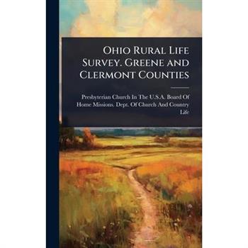 Ohio Rural Life Survey. Greene and Clermont Counties