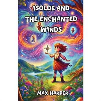 Isolde and the Enchanted Winds