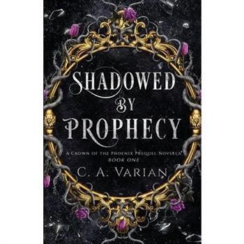 Shadowed by Prophecy