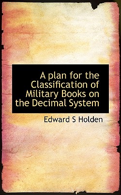 A Plan for the Classification of Military Books on the Decimal System