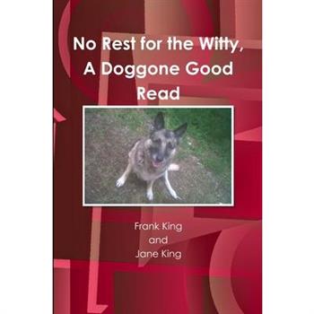 No Rest for the Witty, A Doggone Good Read