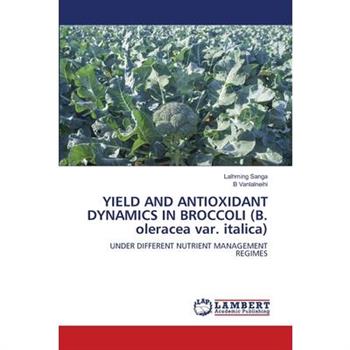 YIELD AND ANTIOXIDANT DYNAMICS IN BROCCOLI (B. oleracea var. italica)