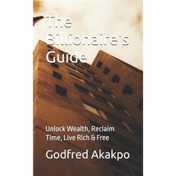 The Billionaire's Guide
