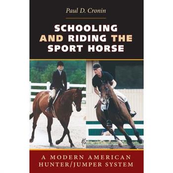 Schooling and Riding the Sport Horse