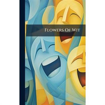 Flowers Of Wit