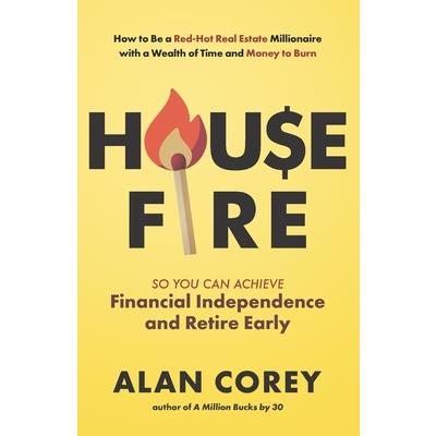 House FIRE [Financial Independence, Retire Early]