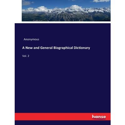 A New and General Biographical Dictionary