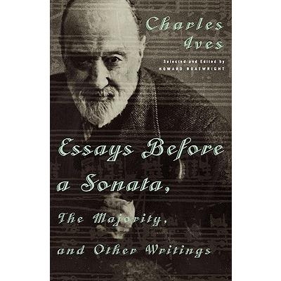 Essays Before a Sonata, the Majority, and Other Writings