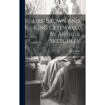 Mrs. Brown And King Cetewayo, By Arthur Sketchley